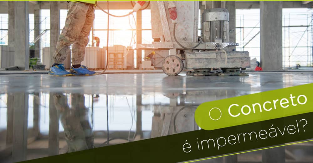 O concreto é impermeável?