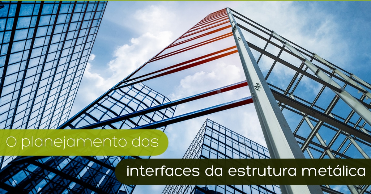 planejamento-das-interfaces-da-estrutura-metálica